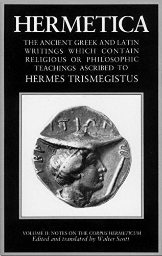 Hermetica Vol 2 - Notes On The Corpus Hermeticum
