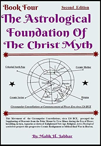 The Astrological Foundation of the Christ Myth Book Four