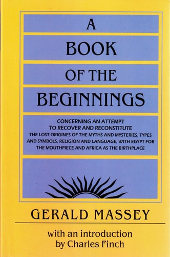 A Book of the Beginnings: Concerning an attempt to recover and reconstitute the lost origine...