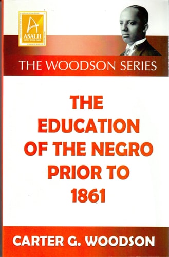 The Education of The Negro Prior to 1861