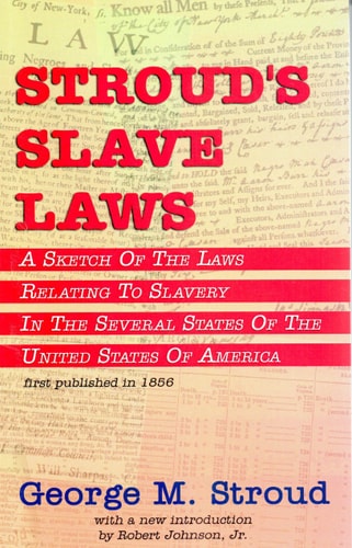 Stroud's Slave Laws Paperback – April 1, 2005 by George M. Stroud (Author)