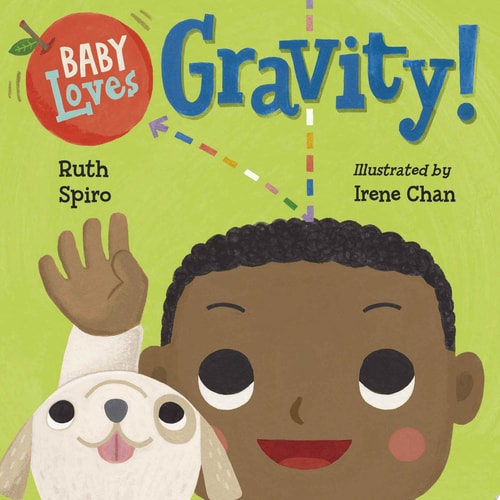 Baby Loves Gravity! (Baby Loves Science) by Ruth Spiro