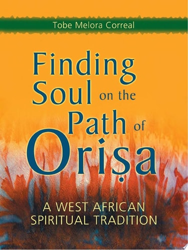 Finding Soul on the Path of OriÃ¡Â¹Â£a