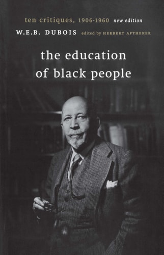 The Education of Black People - by W E B Dubois (Paperback)
