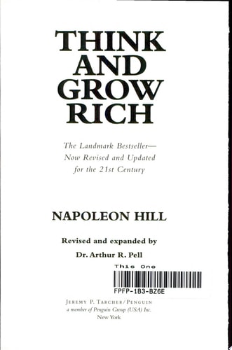 Think and Grow Rich: The Landmark Bestseller Now Revised and Updated for the 21st Century (Think and Grow Rich Series) by Napoleon Hill