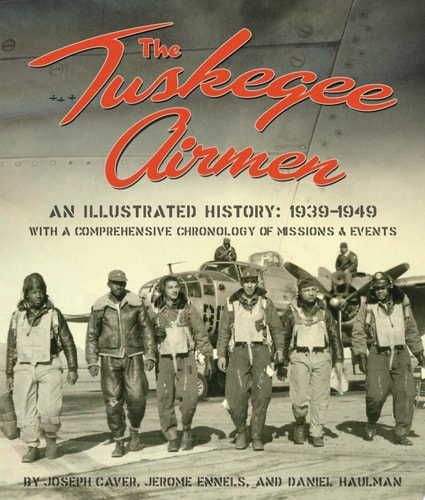 The Tuskegee Airmen - by Joseph D Caver & Jerome Ennels & Daniel Haulman (Hardcover)