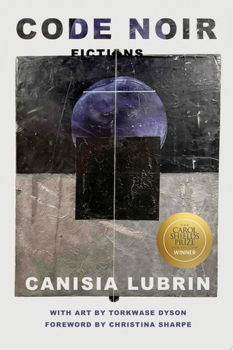 Code Noir - by Canisia Lubrin (Hardcover)