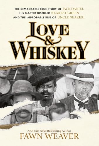 Love & Whiskey - by Fawn Weaver (Hardcover)
