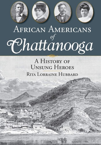 African Americans of Chattanooga - (American Heritage) by Rita Lorraine Hubbard (Paperback)