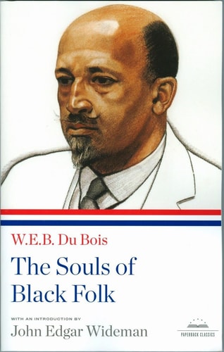 The Souls of Black Folk - (Library of America) by W E B du Bois (Paperback)