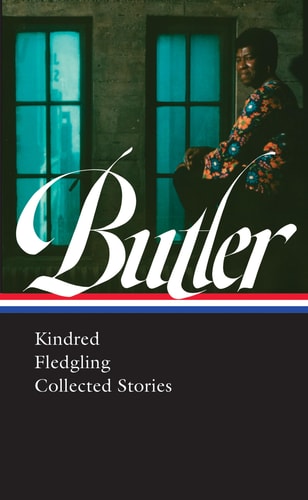 Butler: Kindred, Fledgling, Collected Stories