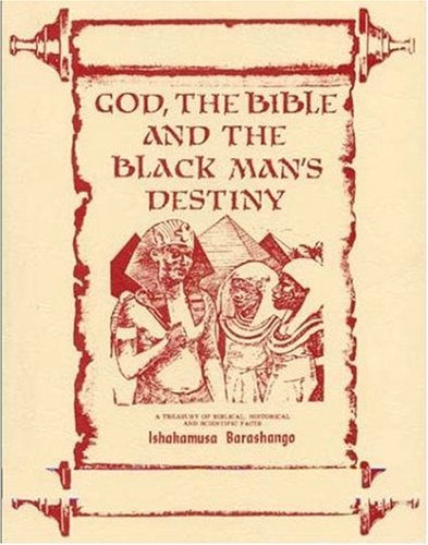 God, The Bible, and The Black Man's Destiny