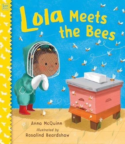 Lola Meets the Bees - by Anna McQuinn (Paperback)