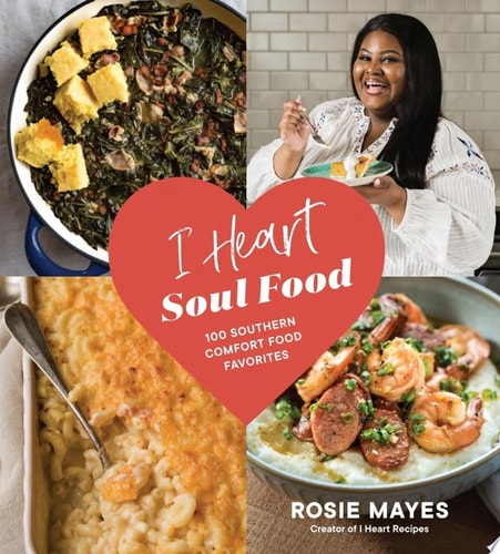 I Heart Soul Food - by Rosie Mayes (Paperback)