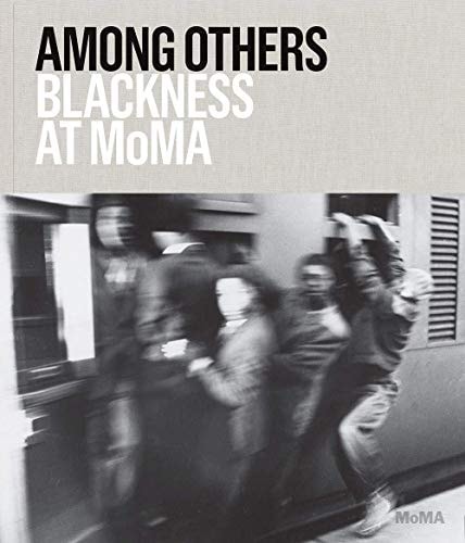 Among Others: Blackness at MoMA by Darby English