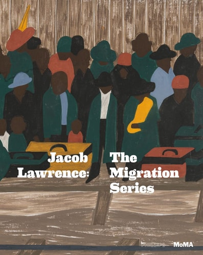 Jacob Lawrence: The Migration Series - by Leah Dickerman & Elsa Smithgallback)