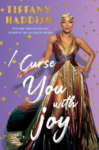 I Curse You with Joy - by Tiffany Haddish (Hardcover)