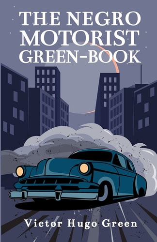 Negro Motorist Green Book 1940 Facsimile Edition (paperback)