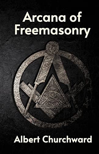 The Arcana of Freemasonry