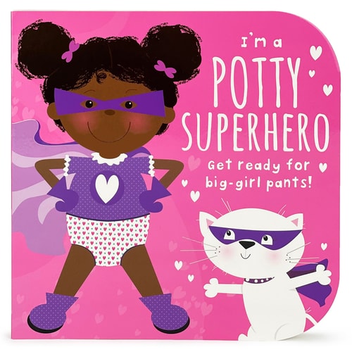 I'm a Potty Superhero (Multicultural) Get Ready for Big Girl Pants!