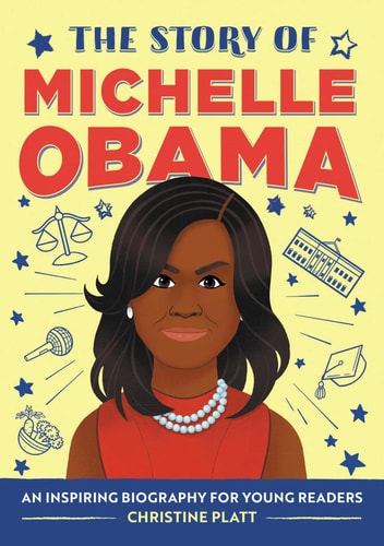 The Story of Michelle Obama - by Christine Platt (Board Book)