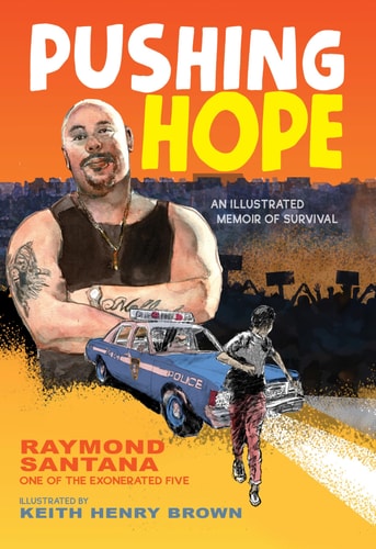 Pushing Hope An Illustrated Memoir of Survival