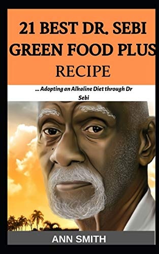 21 Best Dr. Sebi Green Food Plus Recipe