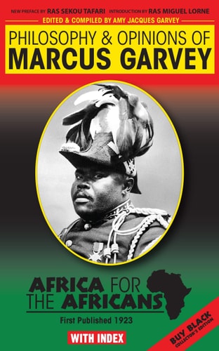 Philosophy & Opinions Of Marcus Garvey: Africa For The Africans