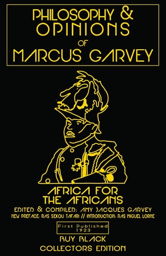 Philosophy & Opinions of Marcus Garvey