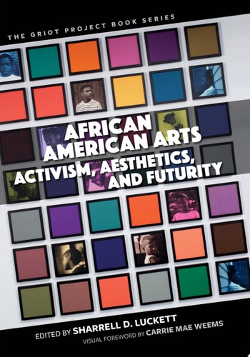 African American Arts, Activism, Aesthetics, and Futurity