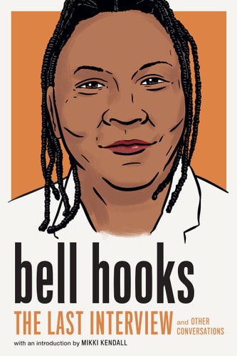 Bell Hooks: The Last Interview -back)