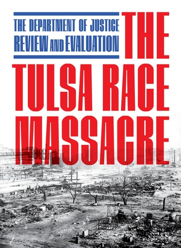 The Tulsa Race Massacre - by Department of Justice (Paperback)
