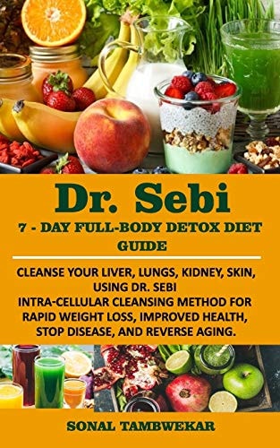 Dr Sebi 7 Day Full Body Detox