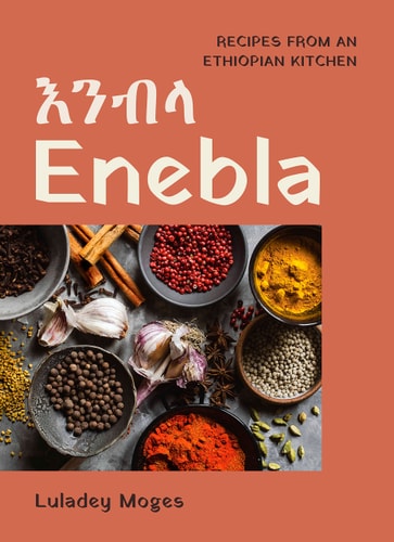 Enebla Recipes from an Ethiopian Kitchen (paperback)