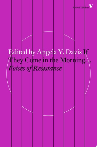 If They Come In The Morning...: Voices Of Resistance (radical Thinkers)