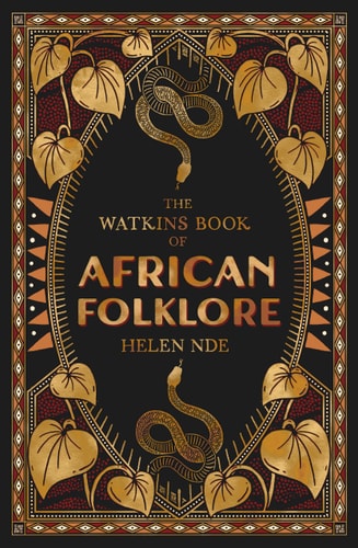 The Watkins Book of African Folklore - by Helen Nde (Hardcover)