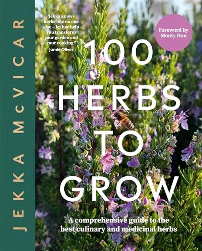 100 Herbs to Grow - by McVicar Jekka (Hardcover)