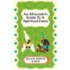 An Afrocentric Guide to Spiritual Union