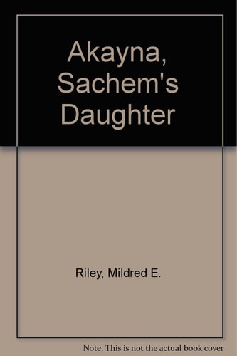 Akayna, Sachem's Daughter