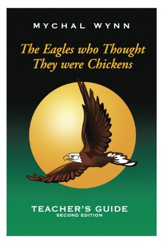 The Eagles who Thought They were Chickens Teacher's Guide