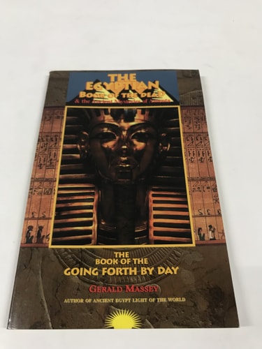 Egyptian Book Of The Dead And The Ancient Mysteries Of Amenta