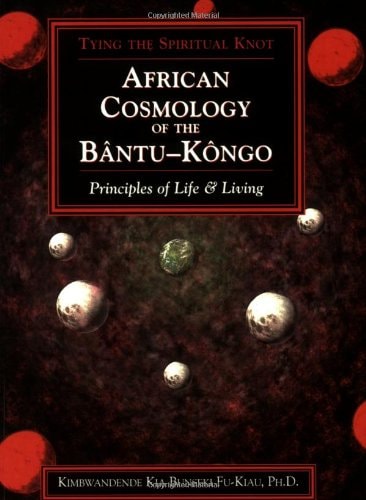 African Cosmology of the BÃƒÂ¢ntu-KÃƒÂ´ngo