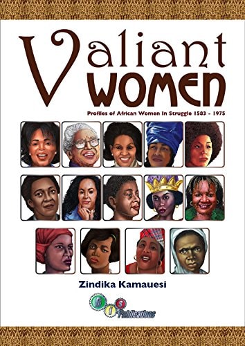 Valiant Women: Pt. 1: Profile Of African Women In The Struggle From 1583-1965