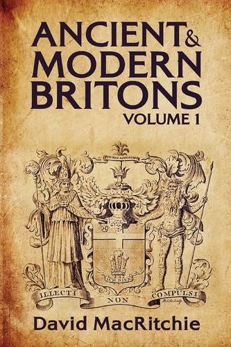 Ancient And Modern Britons Vol. I (ancient & Modern Britons (paperback))