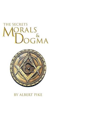 Morals And Dogma Of The Ancient And Accepted Scottish Rite Of Freemasonry