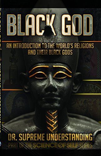 Black God; An Introduction To The World's Religions And Their Black Gods