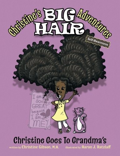 Christine Goes To Grandma's (christine's Big Hair Adventures) (volume 1)