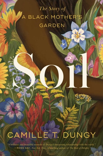 Soil - by Camille T Dungy (Hardcover)