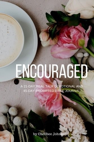 Encouraged: A 21 Day Real Talk Devotional and: 45-Day Prompted Bible Journal