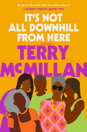 It's Not All Downhill From Here (Hardcover)